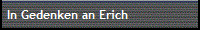 In Gedenken an Erich