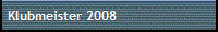 Klubmeister 2008