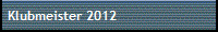 Klubmeister 2012