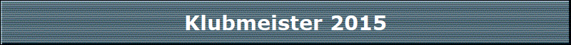 Klubmeister 2015