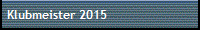 Klubmeister 2015