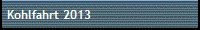 Kohlfahrt 2013