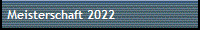 Meisterschaft 2022