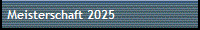 Meisterschaft 2025
