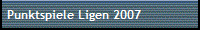 Punktspiele Ligen 2007