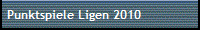 Punktspiele Ligen 2010