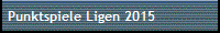 Punktspiele Ligen 2015